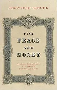 For Peace and Money: French and British Finance in the Service of Tsars and Commissars