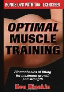 Optimal Muscle Training: Biomechanics of Lifting for Maximum Growth and Strength