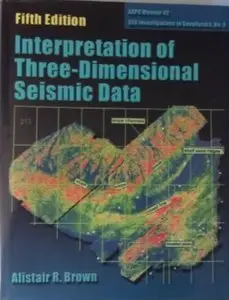 Interpretation of Three-Dimensional Seismic Data (5th edition)