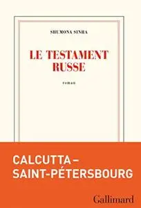 Shumona Sinha, "Le testament russe"