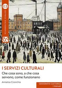 Annalisa Cicerchia - I servizi culturali