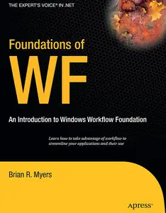 Foundations of WF: an Introduction to Windows Workflow Foundation (Repost)