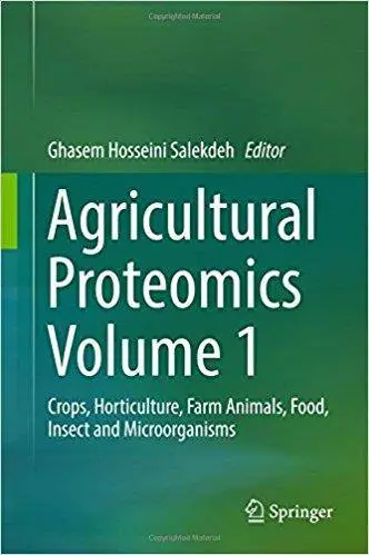 Agricultural Proteomics Volume 1: Crops, Horticulture, Farm Animals, Food, Insect and Microorganisms