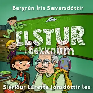 «(lang) Elstur í bekknum» by Bergrún Íris Sævarsdóttir