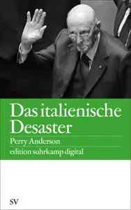 Perry Anderson - Das italienische Desaster