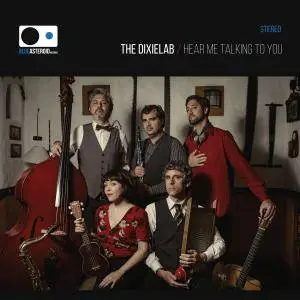 The Dixielab - Hear Me Talking to You (2018)
