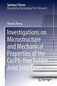 Investigations on Microstructure and Mechanical Properties of the Cu/Pb-Free Solder Joint Interfaces (Repost)