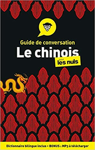 Guide de conversation Chinois pour les Nuls, 4e édition - Wendy ABRAHAM