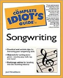 Complete Idiot's Guide to Songwriting