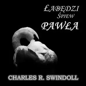 «Podstawy chrześcijańskiego przywództwa - cz.7» by Charles R. Swindoll