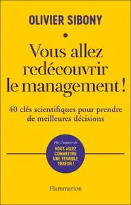 Olivier Sibony, "Vous allez redécouvrir le management !"