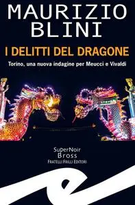 Maurizio Blini - I delitti del dragone
