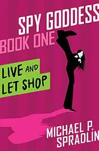 «Live and Let Shop» by Michael Spradlin