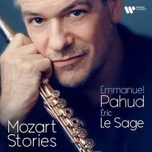 Emmanuel Pahud & Eric Le Sage - Mozart Stories (2024)