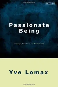Passionate Being: Language, Singularity and Perseverance