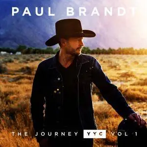 Paul Brandt - The Journey YYC: Vol.1 - EP (2018) [Official Digital Download]