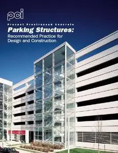 Precast Prestressed Concrete Parking Structures: Recommended Practice for Design and Construction 