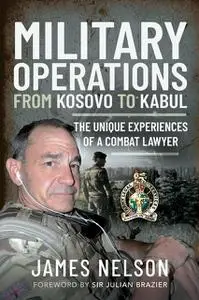 «Military Operations from Kosovo to Kabul» by James Nelson