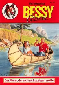 Bessy Classic - Band 25 - Der Mann, der sich nicht zeigen wollte
