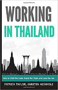 Working in Thailand: How to Ditch the Desk, Board the Flight, and Land the Job