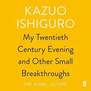 My Twentieth Century Evening and Other Small Breakthroughs [Audiobook]
