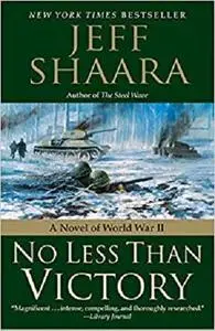 No Less Than Victory: A Novel of World War II