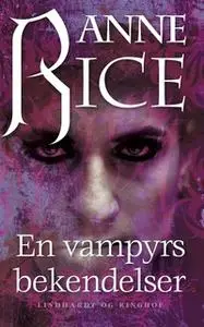 «En vampyrs bekendelser» by Anne Rice