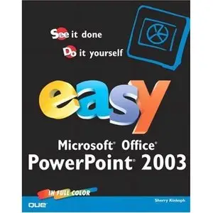  Easy Microsoft Office PowerPoint 2003 