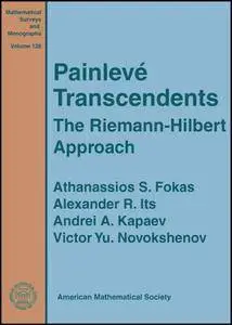 Painleve Transcendents: The Riemann-hilbert Approach (Mathematical Surveys and Monographs)