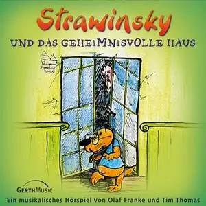 «Strawinsky - Band 3: Strawinsky und das geheimnisvolle Haus» by Olaf Franke,Tim Thomas