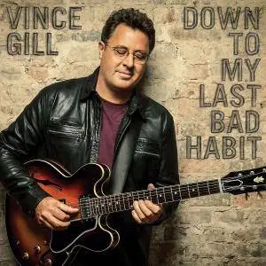 Vince Gill - Down To My Last Bad Habit (2016)