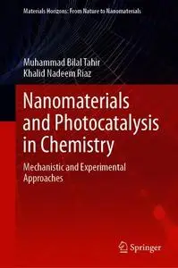 Nanomaterials and Photocatalysis in Chemistry: Mechanistic and Experimental Approaches