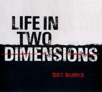 Dec Burke - Life In Two Dimensions (2021)