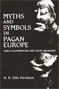 Myths and Symbols in Pagan Europe: Early Scandinavian and Celtic Religions