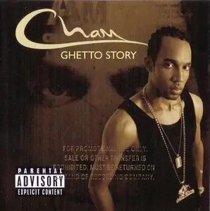 Cham - Ghetto Story (2006) {Mad House/Atlantic} **[RE-UP]**