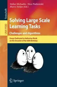 Solving Large Scale Learning Tasks. Challenges and Algorithms
