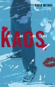 «KAOS» by David Meinke