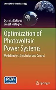 Optimization of Photovoltaic Power Systems: Modelization, Simulation and Control