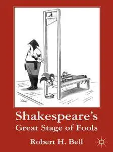 Shakespeare's Great Stage of Fools