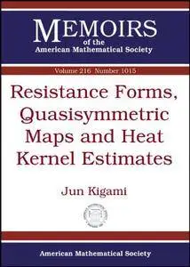 Resistance Forms, Quasisymmetric Maps and Heat Kernel Estimates (Memoirs of the American Mathematical Society)