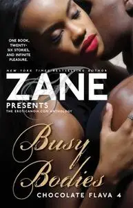 «Busy Bodies: Chocolate Flava 4» by Zane