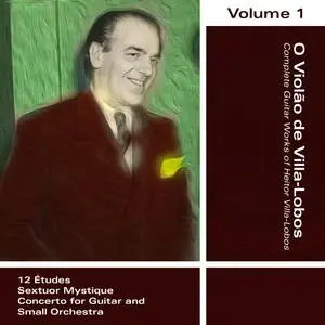 Alvaro Henrique - O Violão de Villa-Lobos - Volume 1 (2023) [Official Digital Download 24/96]