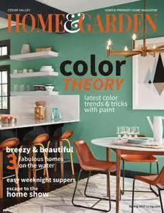 Cedar Valley Home & Garden - Spring 2017