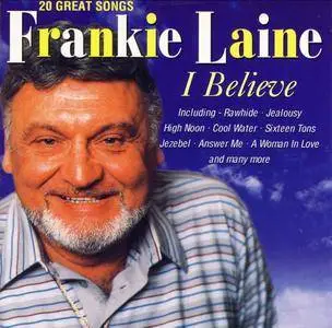 Frankie Laine - I Believe: 20 Great Songs (1997)