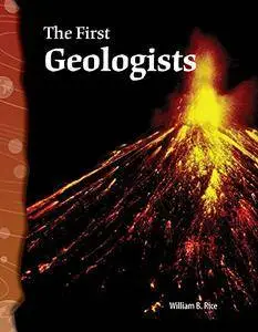 The First Geologists: Earth and Space Science (Science Readers)