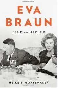 Eva Braun: Life with Hitler (Repost)