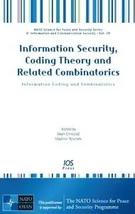 Information Security, Coding Theory and Related Combinatorics (repost)