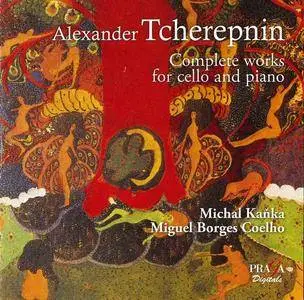 Michal Kanka, Miguel Borges Coelho - Alexander Tcherepnin: Complete Works for Cello and Piano (2012)