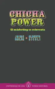 «Chicha power» by Jaime Bailón,Alberto Nicoli