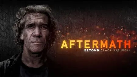 Aftermath: Beyond Black Saturday (2019)